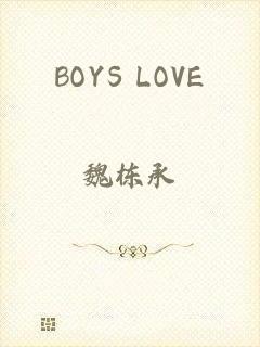 BOYS LOVE